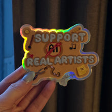 Load image into Gallery viewer, Support Real Artists Holographic Sticker

