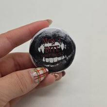 Load image into Gallery viewer, May I Bite? Button Pin
