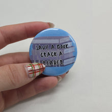 Load image into Gallery viewer, Save a Book Button Pin
