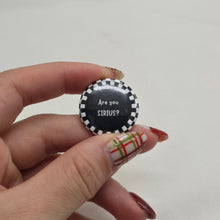 Load image into Gallery viewer, Are You Sirius? Button Pin
