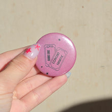 Load image into Gallery viewer, Concert Fanatic Button Pin
