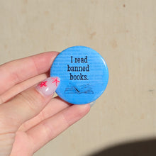 Load image into Gallery viewer, I Read Banned Books Button Pin
