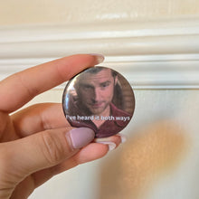 Load image into Gallery viewer, I've Heard it Both Ways Button Pin
