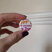 Load image into Gallery viewer, Dum Dum Button Pin
