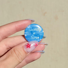 Load image into Gallery viewer, Secretly a Siren Button Pin
