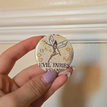 Load image into Gallery viewer, Wanted: Evil Fairies Button Pin
