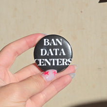 Load image into Gallery viewer, BAN DATA CENTERS Button Pin
