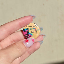 Load image into Gallery viewer, Listen to Music Button Pin
