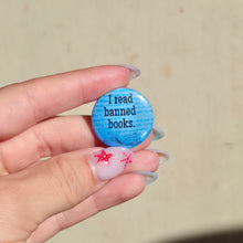 Load image into Gallery viewer, I Read Banned Books Button Pin
