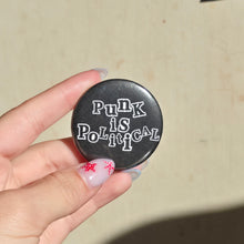 Load image into Gallery viewer, Punk Is Political Button Pin
